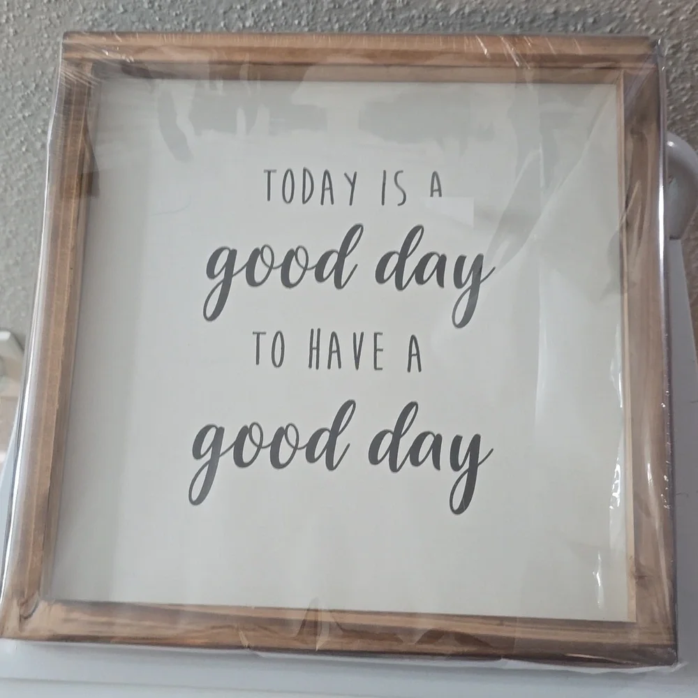 Today a good day to have good way wall decor nwt